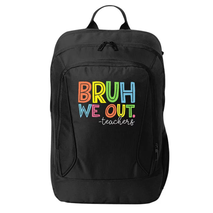 Cute End Of School Year Teacher Summer Bruh We Out Teachers City Backpack