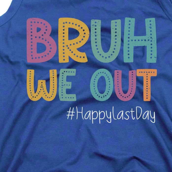 Cute End Of School Year Teacher Summer Bruh We Out Teachers Gift Tank Top