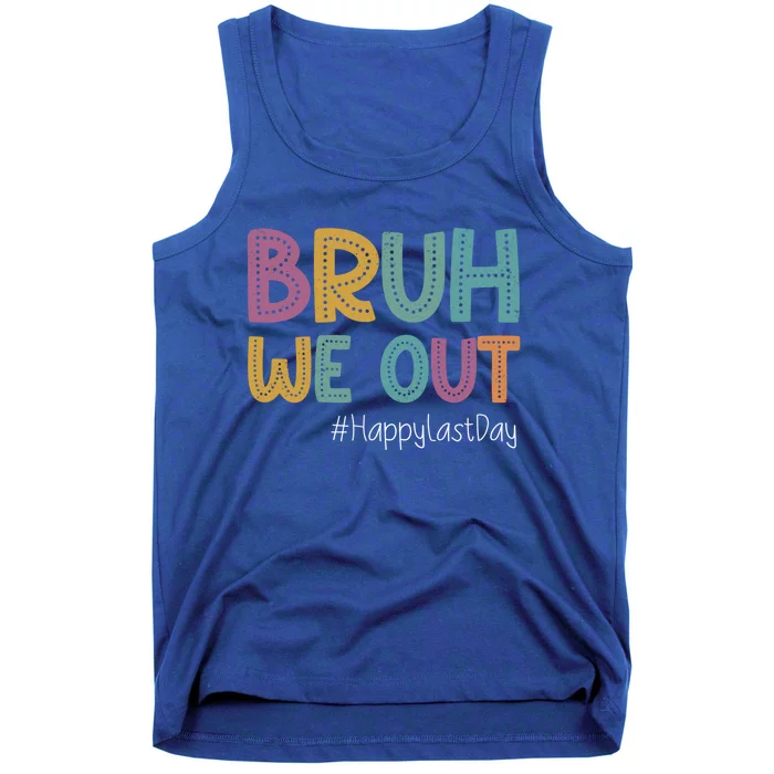 Cute End Of School Year Teacher Summer Bruh We Out Teachers Gift Tank Top