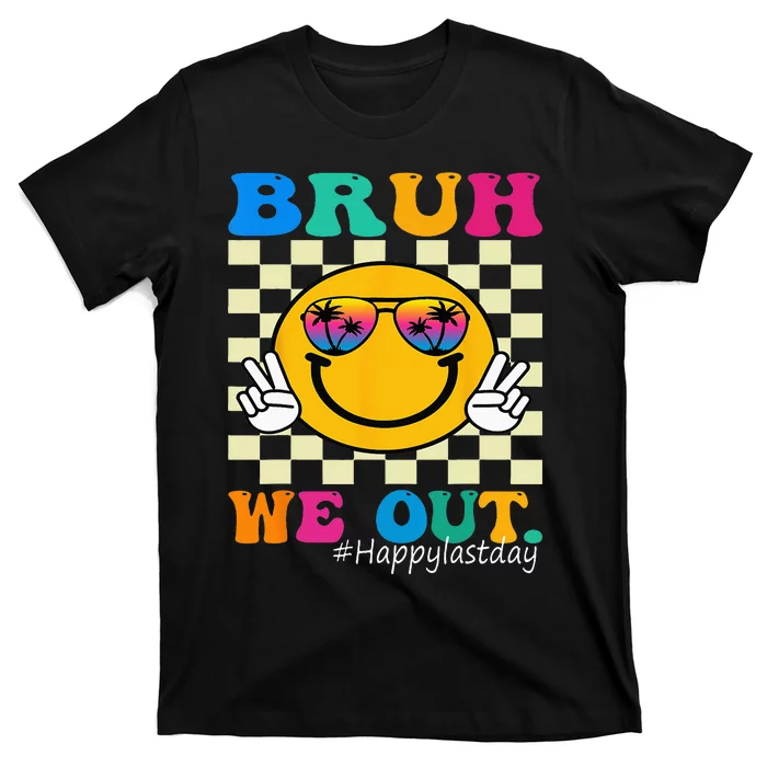 Cute End Of School Year Teacher Summer Bruh We Out Teachers T-Shirt