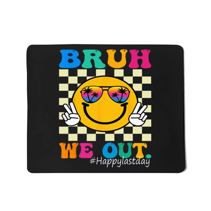 Cute End Of School Year Teacher Summer Bruh We Out Teachers Mousepad