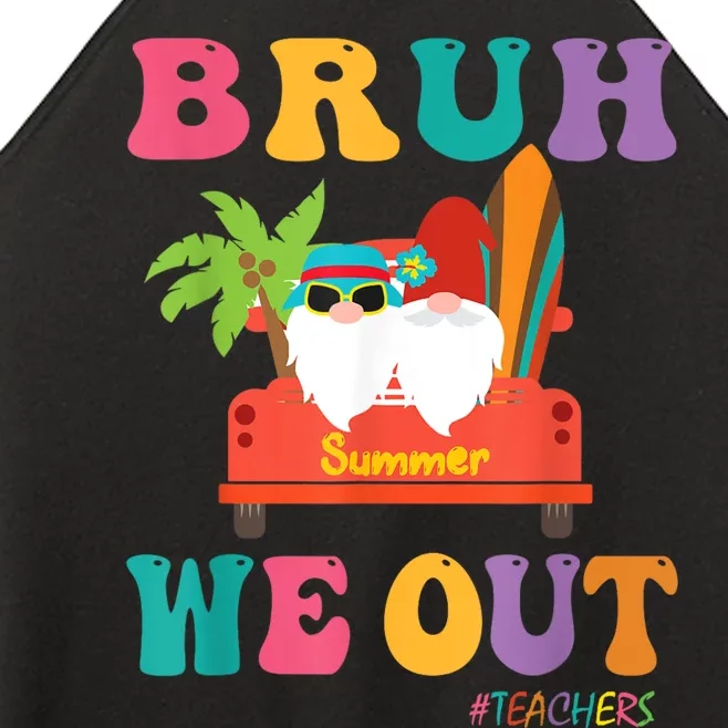 Cute End Of School Year Teacher Summer Bruh We Out Teachers Women’s Perfect Tri Rocker Tank