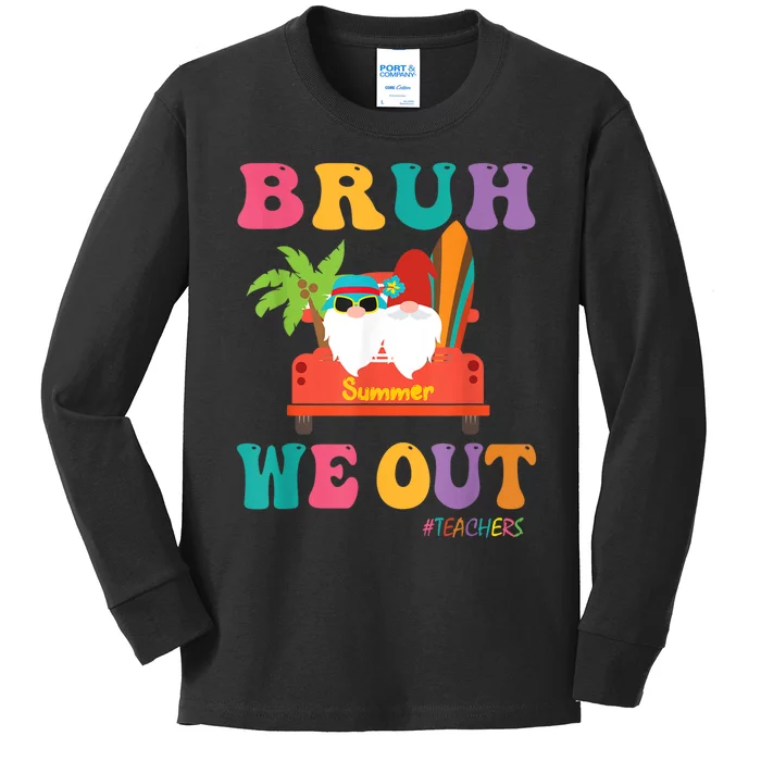 Cute End Of School Year Teacher Summer Bruh We Out Teachers Kids Long Sleeve Shirt