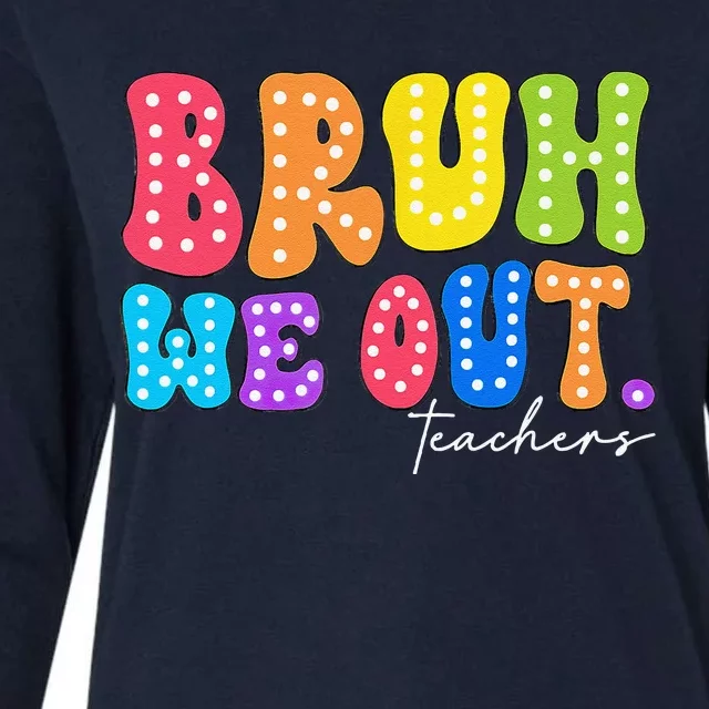 Cute End Of School Year Groovy Summer Bruh We Out Teachers Womens Cotton Relaxed Long Sleeve T-Shirt