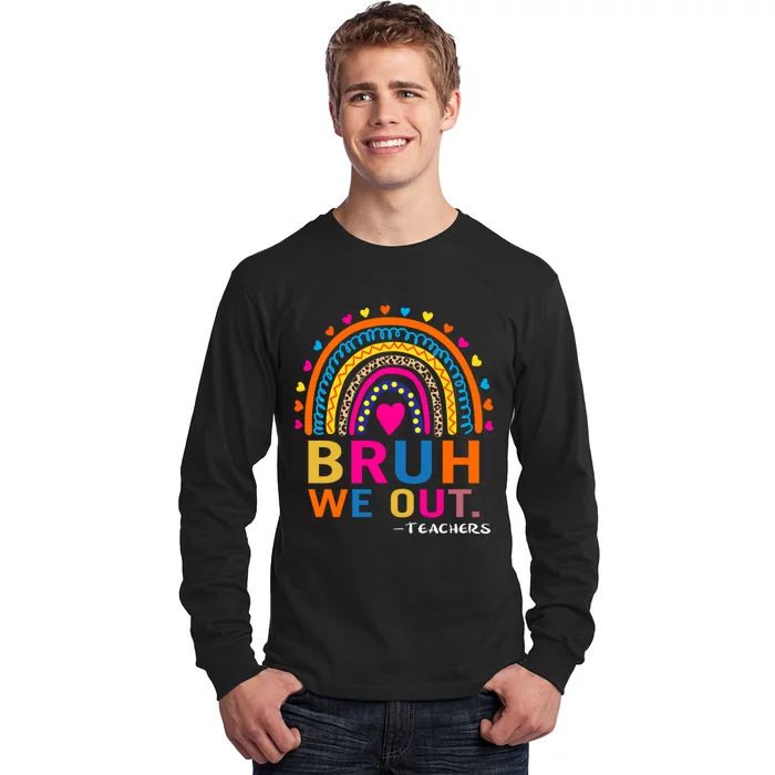 Cute End Of School Year Teacher Summer Bruh We Out Teachers Long Sleeve Shirt