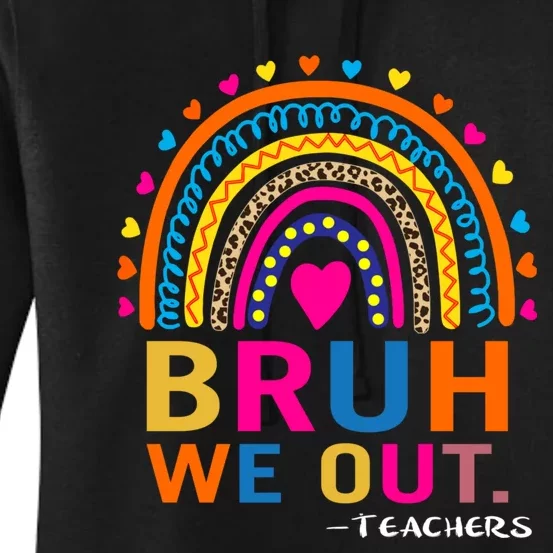 Cute End Of School Year Teacher Summer Bruh We Out Teachers Women's Pullover Hoodie