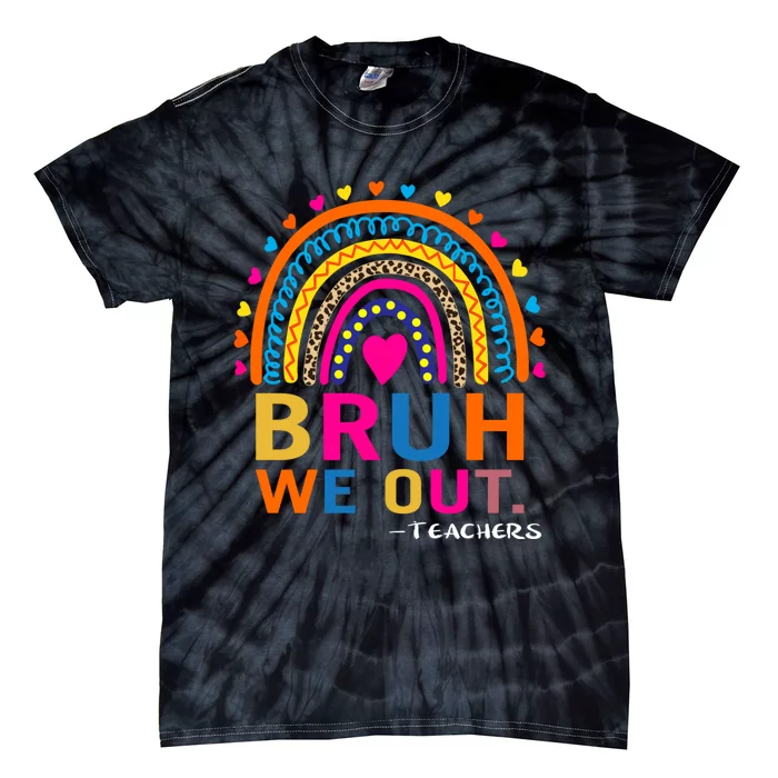 Cute End Of School Year Teacher Summer Bruh We Out Teachers Tie-Dye T-Shirt