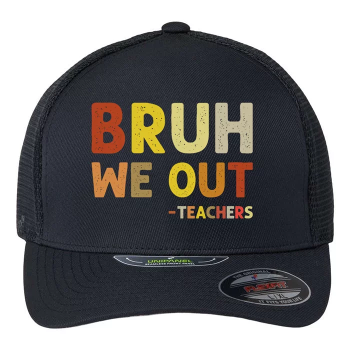 Cute End Of School Year Teacher Summer Bruh We Out Teachers Flexfit Unipanel Trucker Cap