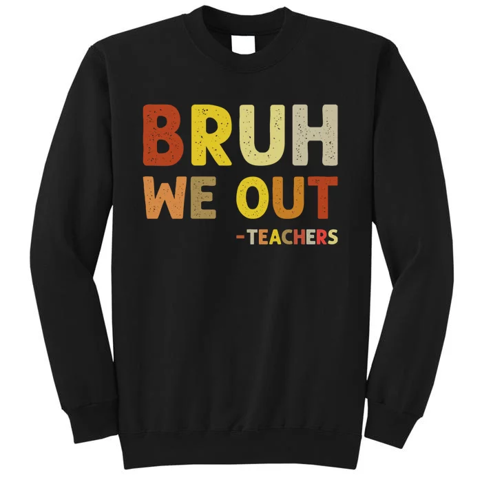 Cute End Of School Year Teacher Summer Bruh We Out Teachers Sweatshirt