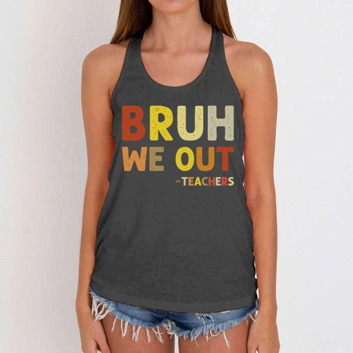 Cute End Of School Year Teacher Summer Bruh We Out Teachers Women's Knotted Racerback Tank