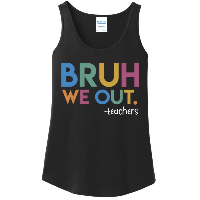 Cute End Of School Year Teacher Summer Bruh We Out Teachers Ladies Essential Tank