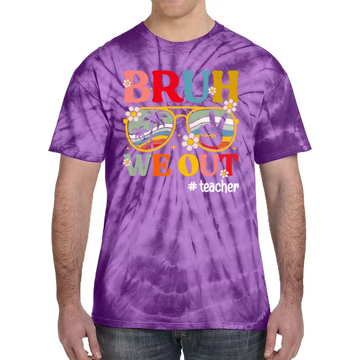 Cute End Of School Year Teacher Summer Bruh We Out Teachers Tie-Dye T-Shirt