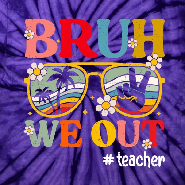 Cute End Of School Year Teacher Summer Bruh We Out Teachers Tie-Dye T-Shirt