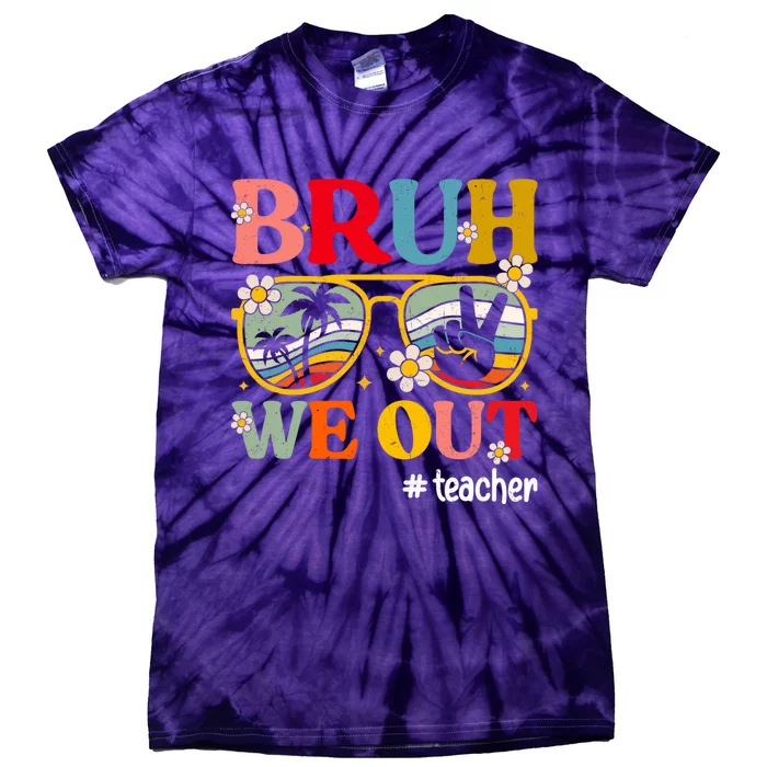 Cute End Of School Year Teacher Summer Bruh We Out Teachers Tie-Dye T-Shirt