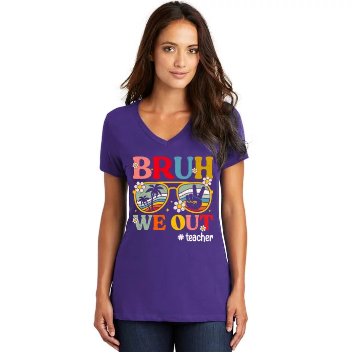 Cute End Of School Year Teacher Summer Bruh We Out Teachers Women's V-Neck T-Shirt