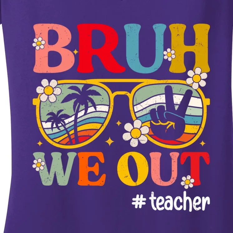 Cute End Of School Year Teacher Summer Bruh We Out Teachers Women's V-Neck T-Shirt