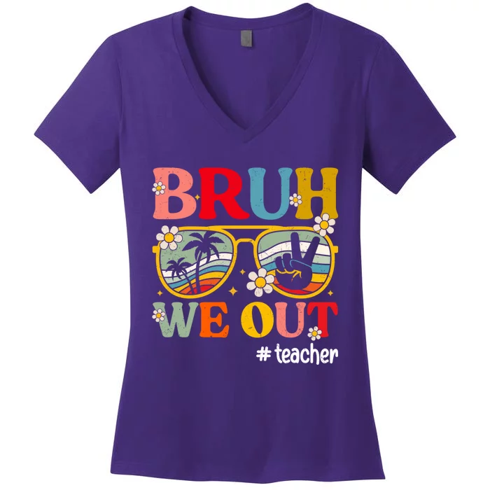 Cute End Of School Year Teacher Summer Bruh We Out Teachers Women's V-Neck T-Shirt