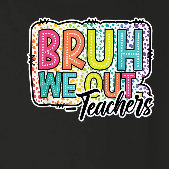 Cute End Of School Year Teacher Summer Bruh We Out Teachers Toddler Long Sleeve Shirt