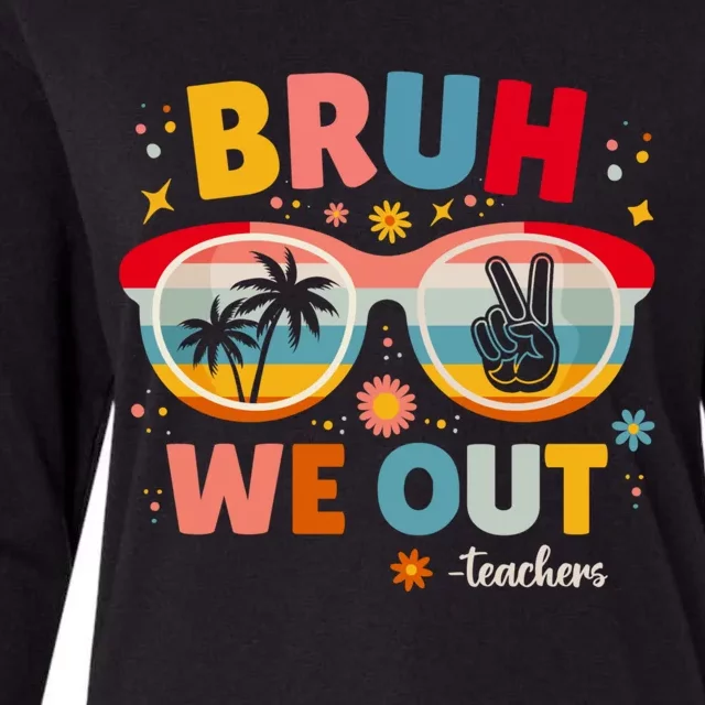 Cute End Of School Year Teacher Summer Bruh We Out Teachers Womens Cotton Relaxed Long Sleeve T-Shirt