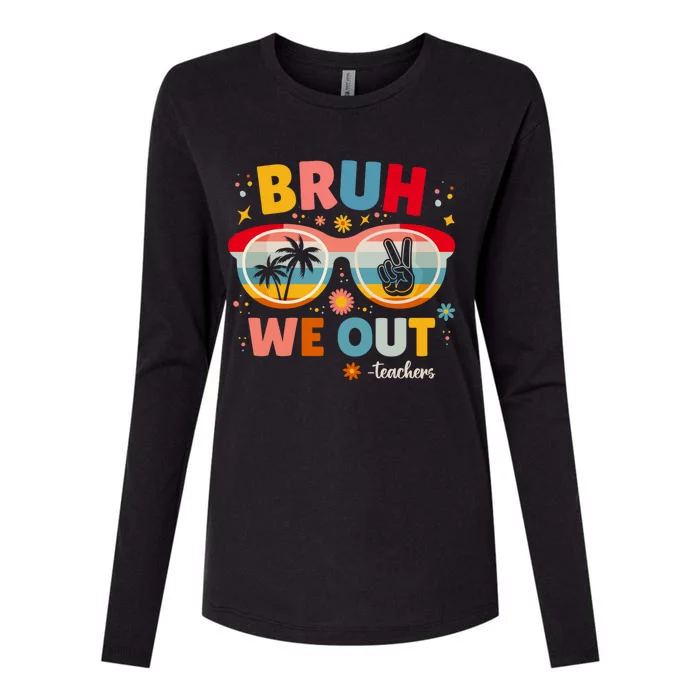 Cute End Of School Year Teacher Summer Bruh We Out Teachers Womens Cotton Relaxed Long Sleeve T-Shirt