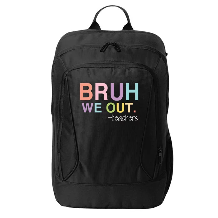 Cute End Of School Year Teacher Summer Bruh We Out Teachers City Backpack