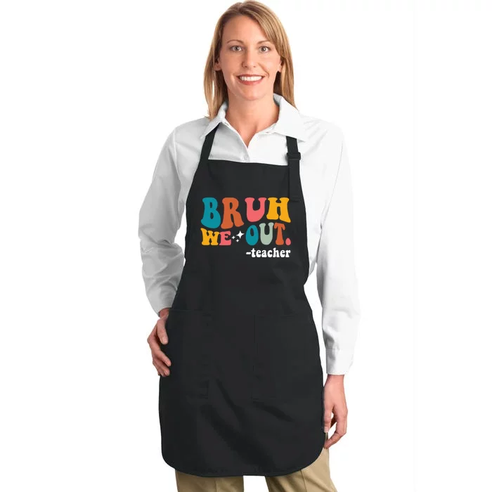 Cute End Of School Year Teacher Summer Bruh We Out Teachers Full-Length Apron With Pocket