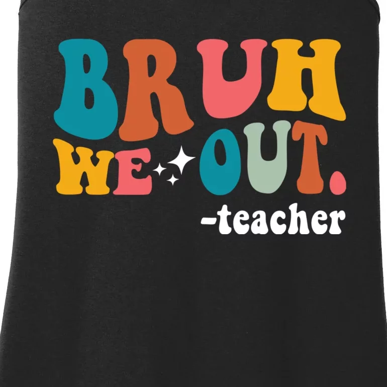 Cute End Of School Year Teacher Summer Bruh We Out Teachers Ladies Essential Tank