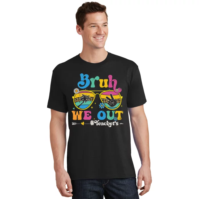 Cute End Of School Year Teacher Summer Bruh We Out Teachers T-Shirt