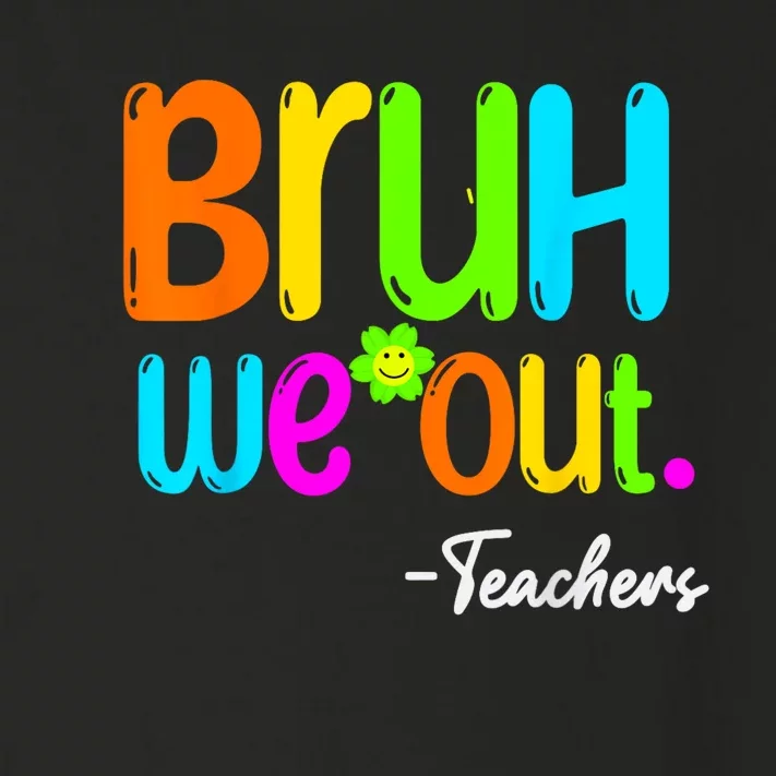 Cute End Of School Year Teacher Summer Bruh We Out Teachers Toddler Long Sleeve Shirt