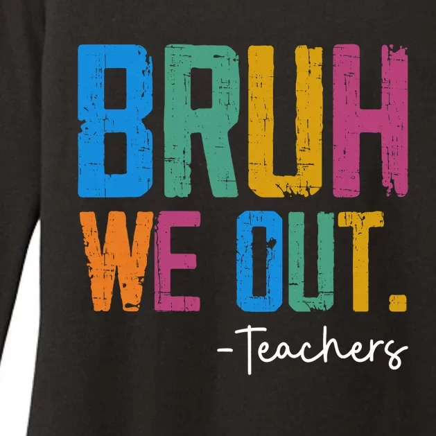 Cute End Of School Year Teacher Summer Bruh We Out Teachers Womens CVC Long Sleeve Shirt