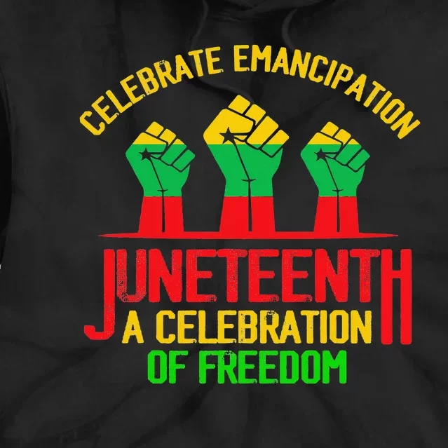 Celebrate Emancipation Of Freedom Juneteenth African America Tie Dye Hoodie