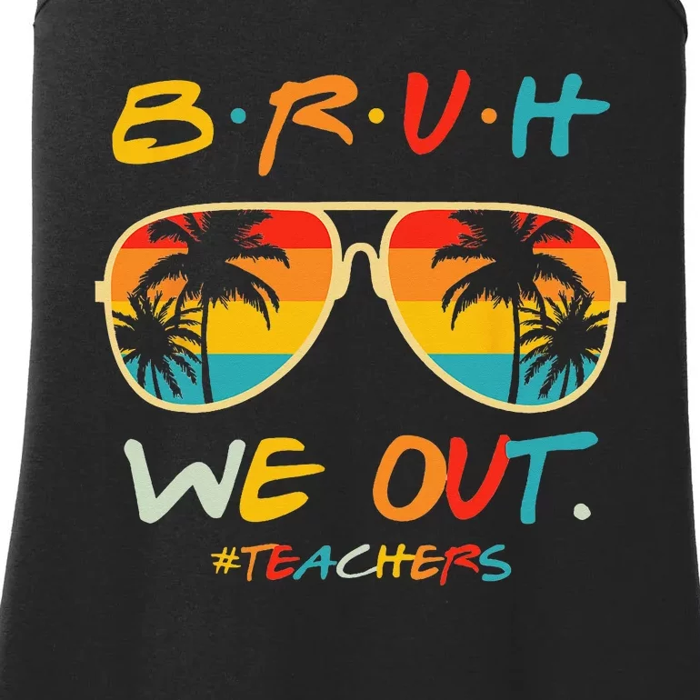 Cute End Of School Year Teacher Summer Bruh We Out Teachers Ladies Essential Tank