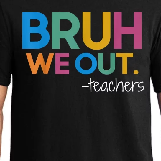 Cute End Of School Year Teacher Summer Bruh We Out Teachers Pajama Set