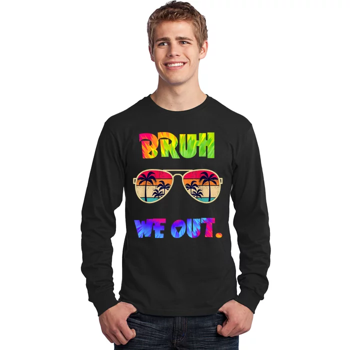 Cute End Of School Year Teacher Summer Bruh We Out Teachers Long Sleeve Shirt