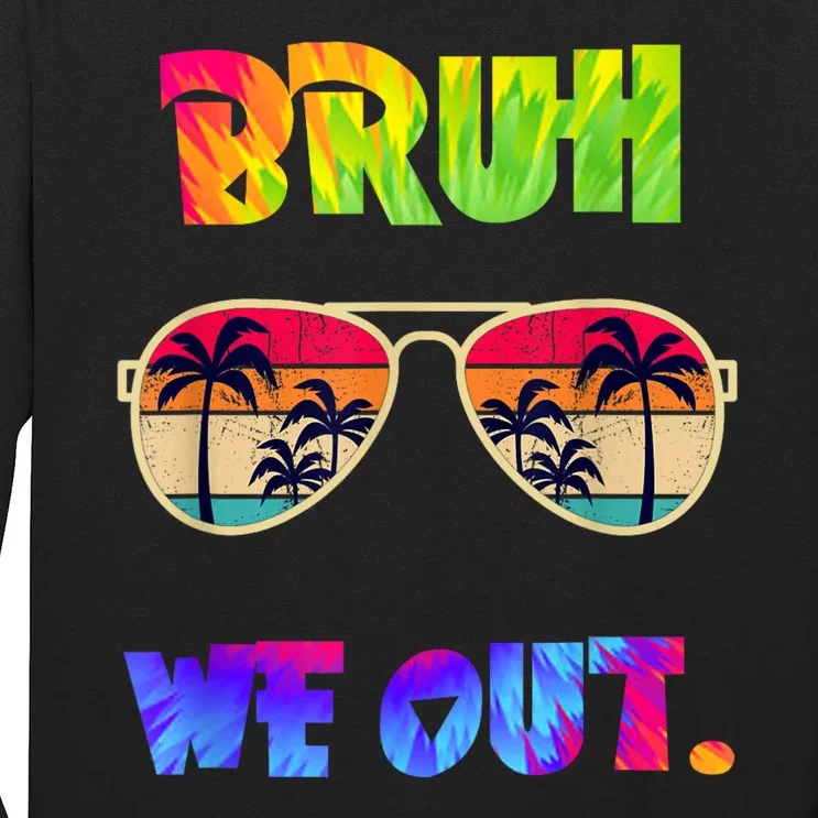 Cute End Of School Year Teacher Summer Bruh We Out Teachers Long Sleeve Shirt