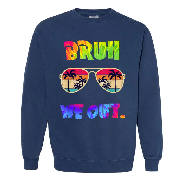 Cute End Of School Year Teacher Summer Bruh We Out Teachers Garment-Dyed Sweatshirt