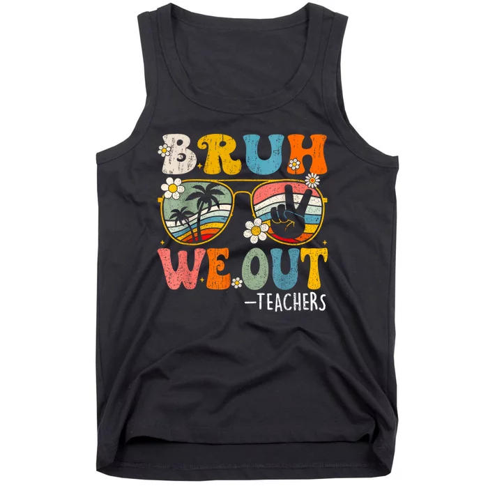 Cute End Of School Year Teacher Summer Bruh We Out Teachers Tank Top