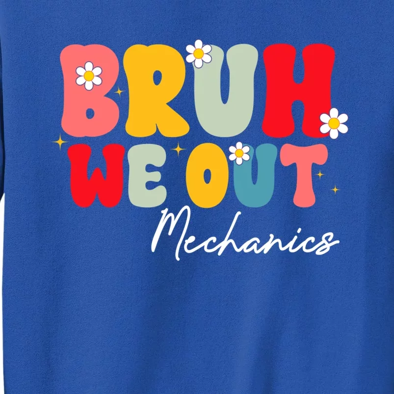 Cute End Of School Year Mechanics Summer Bruh We Out Meaningful Gift Tall Sweatshirt