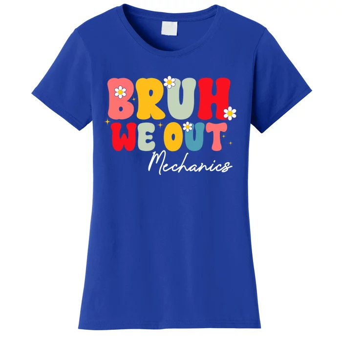 Cute End Of School Year Mechanics Summer Bruh We Out Meaningful Gift Women's T-Shirt