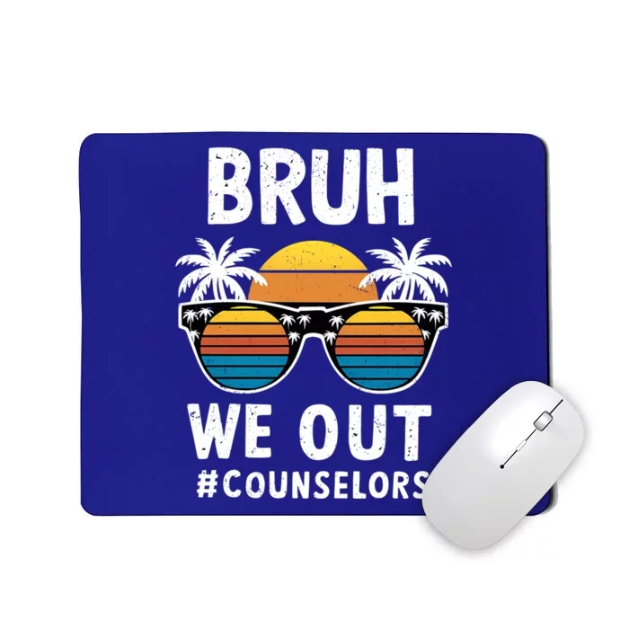 Cute End Of School Summer Vacation Bruh We Out Counselors Gift Mousepad