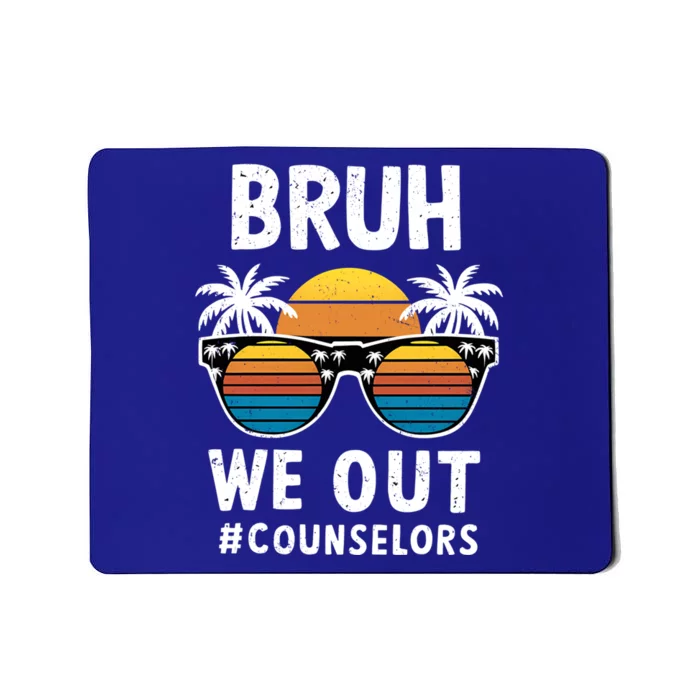 Cute End Of School Summer Vacation Bruh We Out Counselors Gift Mousepad