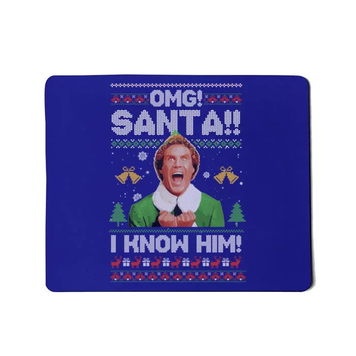 Christmas Elf Omg! Santa! I Know Him Ugly Christmas Sweater Gift Mousepad