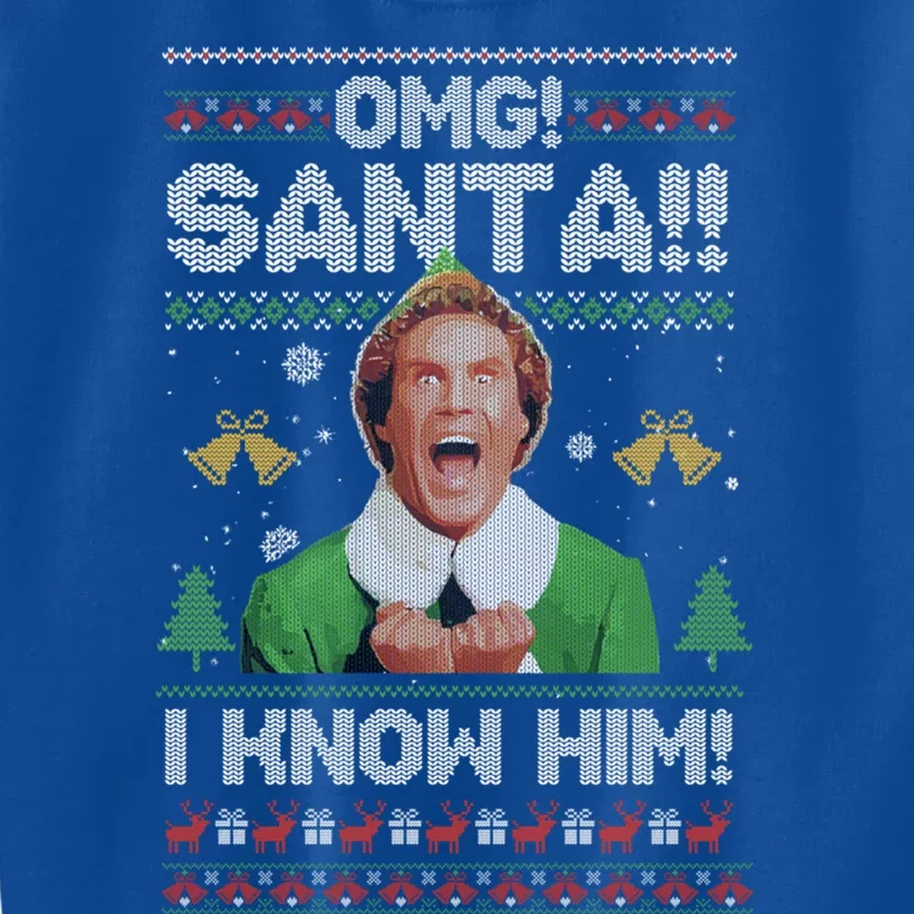 Christmas Elf Omg! Santa! I Know Him Ugly Christmas Sweater Gift Kids Sweatshirt