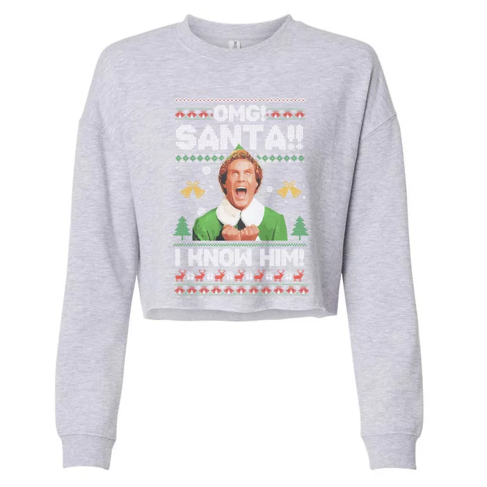 Christmas Elf Omg! Santa! I Know Him Ugly Christmas Sweater Gift Cropped Pullover Crew