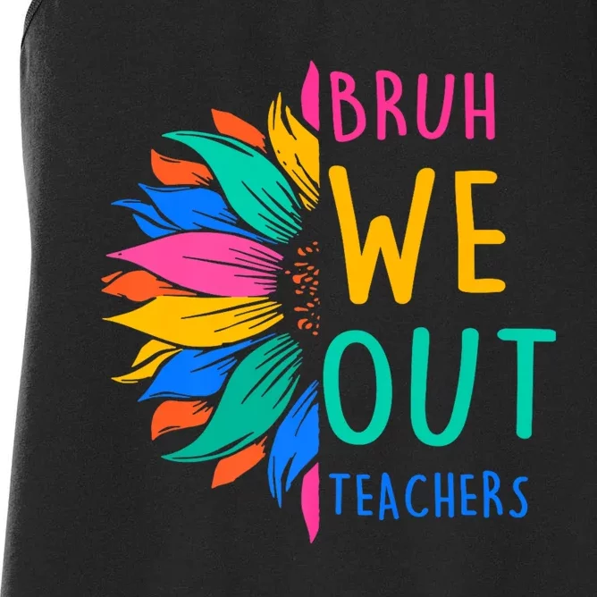 Cute End Of The School Year Bruh We Out Teachers Sunflower Women's Racerback Tank