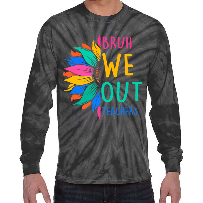 Cute End Of The School Year Bruh We Out Teachers Sunflower Tie-Dye Long Sleeve Shirt