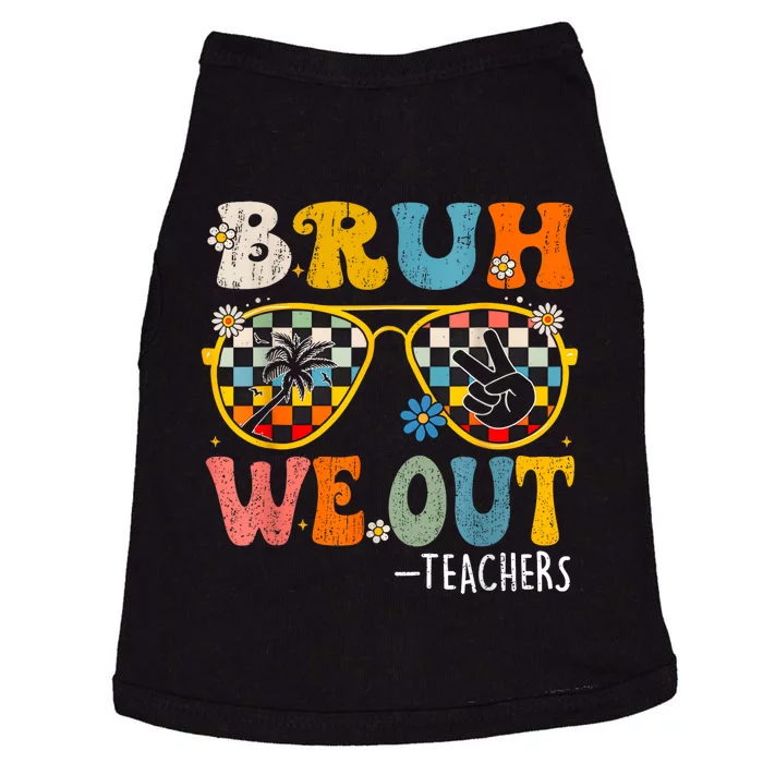 Cute End Of School Year Teacher Summer Bruh We Out Teachers Doggie Tank