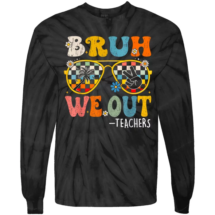 Cute End Of School Year Teacher Summer Bruh We Out Teachers Tie-Dye Long Sleeve Shirt