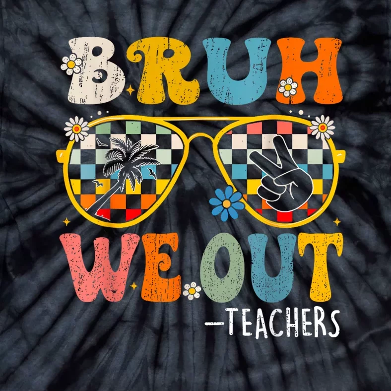 Cute End Of School Year Teacher Summer Bruh We Out Teachers Tie-Dye T-Shirt