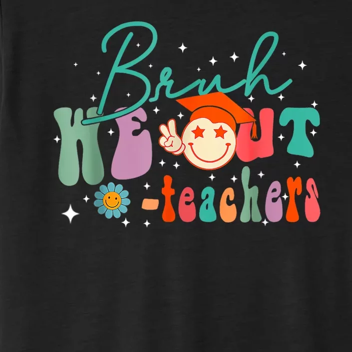 Cute End Of School Year Teacher Summer Bruh We Out Teachers ChromaSoft Performance T-Shirt